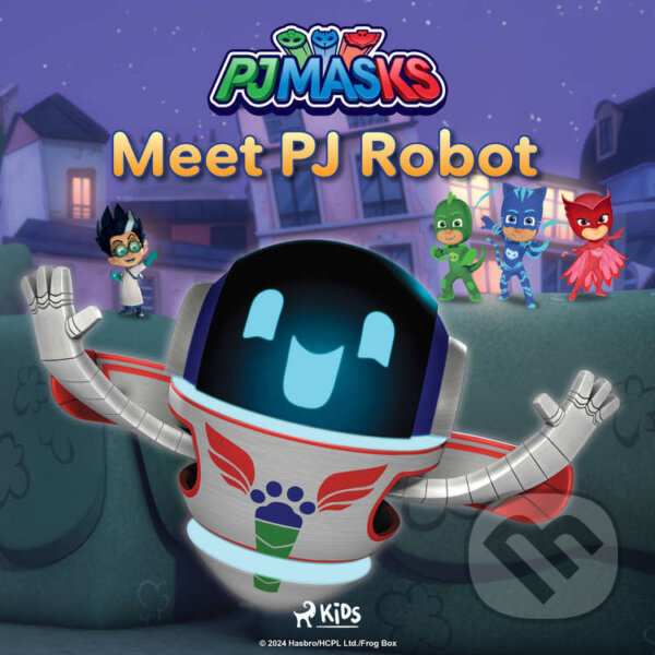Kniha PJ Masks - Meet PJ Robot (EN)