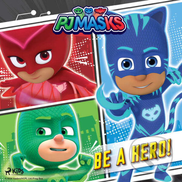 Kniha PJ Masks - Be a Hero! (EN)