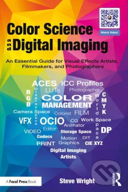 Levně Color Science and Digital Imaging (An Essential Guide for Visual Effects Artists, Filmmakers and Photographers) - kniha z kategorie Multimédiá