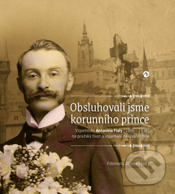 E-kniha: Obsluhovali jsme korunního prince (Filomena Jičínská). Machart, 2024