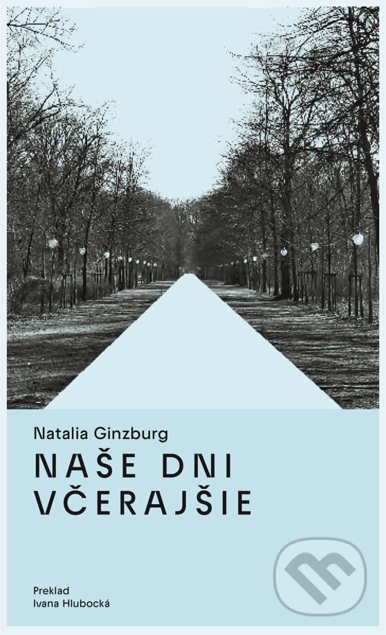 Levně Naše dni včerajšie - Natalia Ginzburg - kniha z kategorie Spoločenská beletria