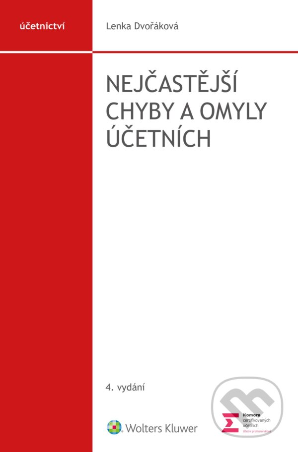 E-kniha: Nejčastější chyby a omyly účetních, 4. vydání (Lenka Dvořáková). Wolters Kluwer ČR, 2024
