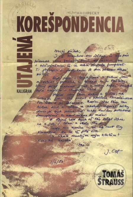 Kniha: Utajená korešpondencia (Tomáš Štrauss). Kalligram, 1999
