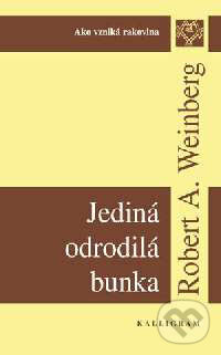 Levně Jediná odrodilá bunka - Robert A. Weinberg - kniha z kategorie Alternatívna medicína