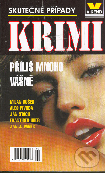 Kniha: Příliš mnoho vášně (Aleš Pivoda, František Uher, Jan J. Vaněk, Jan Stach a Milan Dušek)