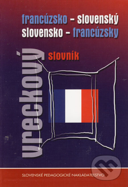 Levně Francúzsko-slovenský a slovensko-francúzsky vreckový slovník - kniha z kategorie Jazykové učebnice a slovníky