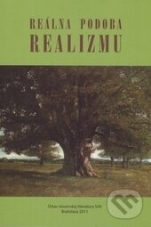Levně Reálna podoba realizmu - Marcela Mikulová, Ivana Taranenková - kniha z kategorie Literárna veda