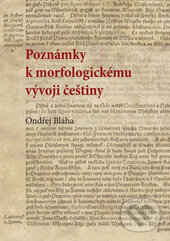 Levně Poznámky k morfologickému vývoji češtiny - Ondřej Bláha - kniha z kategorie Literárna veda