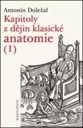 Levně Kapitoly z dějin klasické anatomie I - Antonín Doležal - kniha z kategorie História