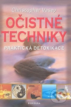 Levně Očistné techniky (Praktická detoxikace) - Christopher Vasey - kniha z kategorie Diéty a zdravá výživa