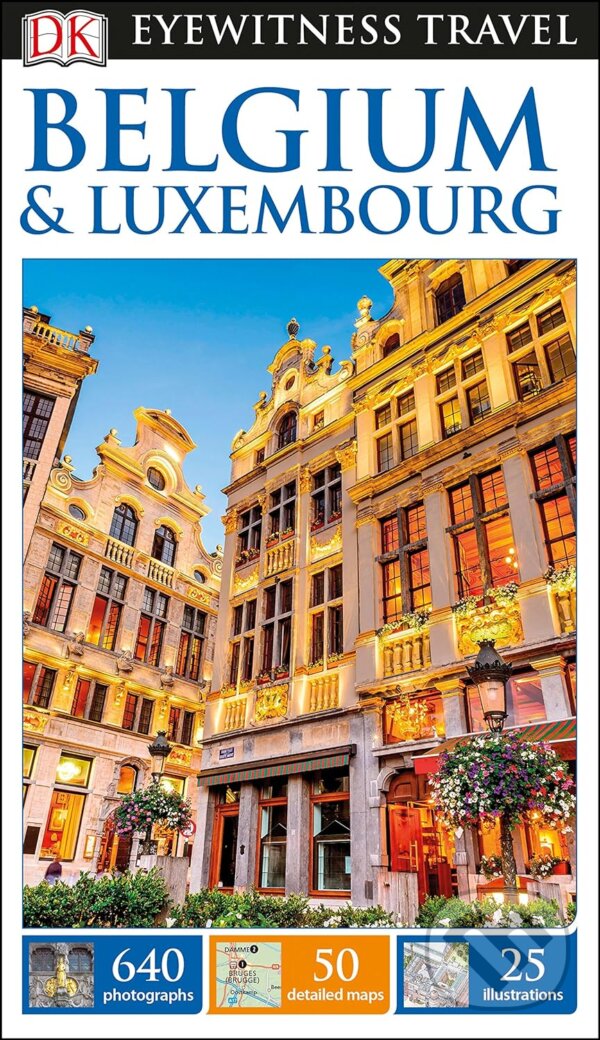 DK Eyewitness Belgium and Luxembourg Dorling Kindersley (UK)