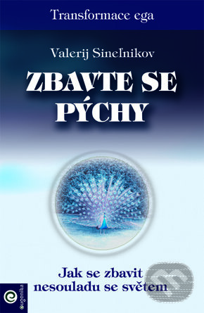 Levně Zbavte se pýchy (Jak se zbavit nesouladu se světem) - kniha z kategorie Psychológia