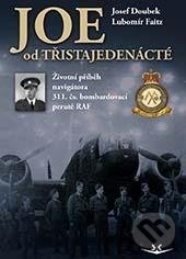 Levně JOE od třistajedenácté (Životní příběh navigátora 311. čs. bombardovací perutě RAF) - kniha z kategorie História