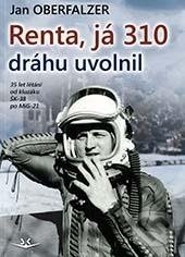 Levně Renta, já 310 uvolnil dráhu - Jan Oberfalzer - kniha z kategorie Životopisy