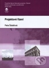 Projektové řízení - Petra Šobáňová, Ostravská univerzita, 2011