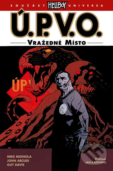 Levně Ú.P.V.O. 8 - Vražedné místo - Mike Mignola a kolektiv - kniha z kategorie Komiksy