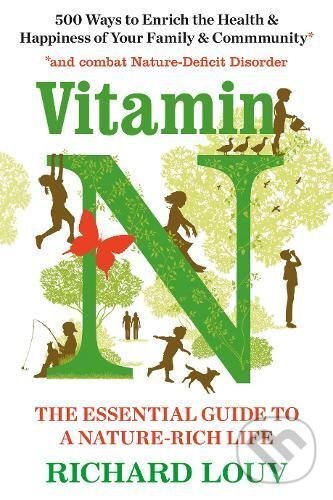 Levně Vitamin N (The Essential Guide to a Nature-Rich Life) - kniha z kategorie Prírodné vedy a technika
