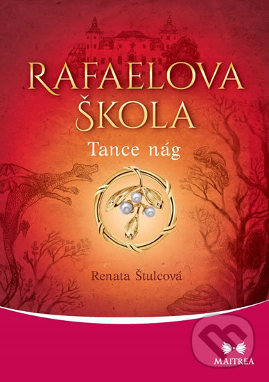 Levně Rafaelova škola - Tance nág - Renata Štulcová - kniha z kategorie Beletria