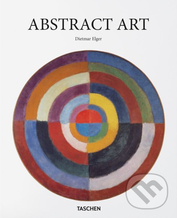 Levně Abstract Art - Dietmar Elger - kniha z kategorie Maliarstvo a sochárstvo