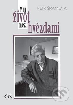Levně Můj život mezi hvězdami - Petr Šramota - kniha z kategorie Architektúra