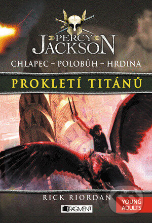 E-kniha: Percy Jackson – Prokletí Titánů (Rick Riordan). Nakladatelství Fragment, 2011