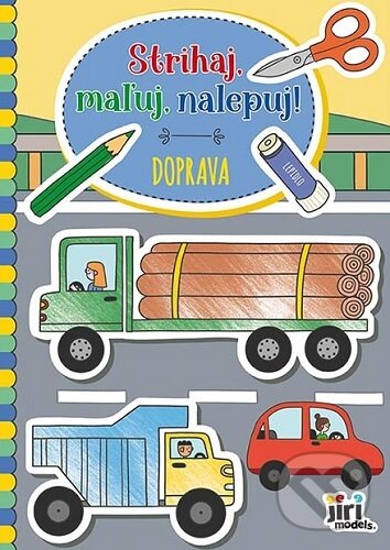 Levně Doprava - Strihaj, maľuj, nalepuj!