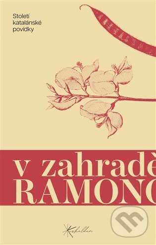 Levně V zahradě Ramonově (Století katalánské povídky) - Lluís Ferran de Pol a kolektiv - kniha z kategorie Spoločenská beletria