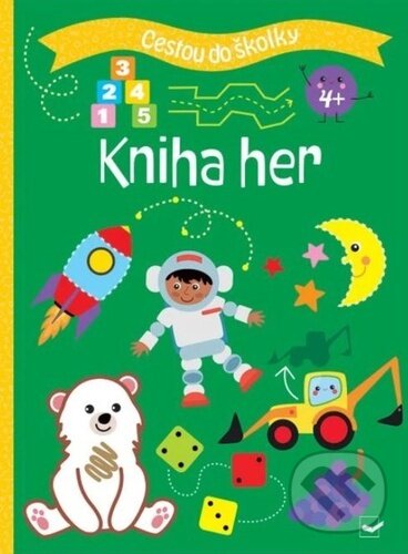 Levně Cestou do školky Kniha her 4+ - kniha z kategorie Naučné knihy