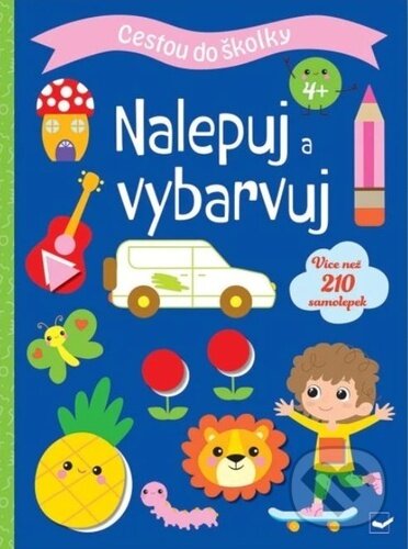 Levně Cestou do školky Nalepuj a vybarvuj 4+ - kniha z kategorie Hravé úlohy