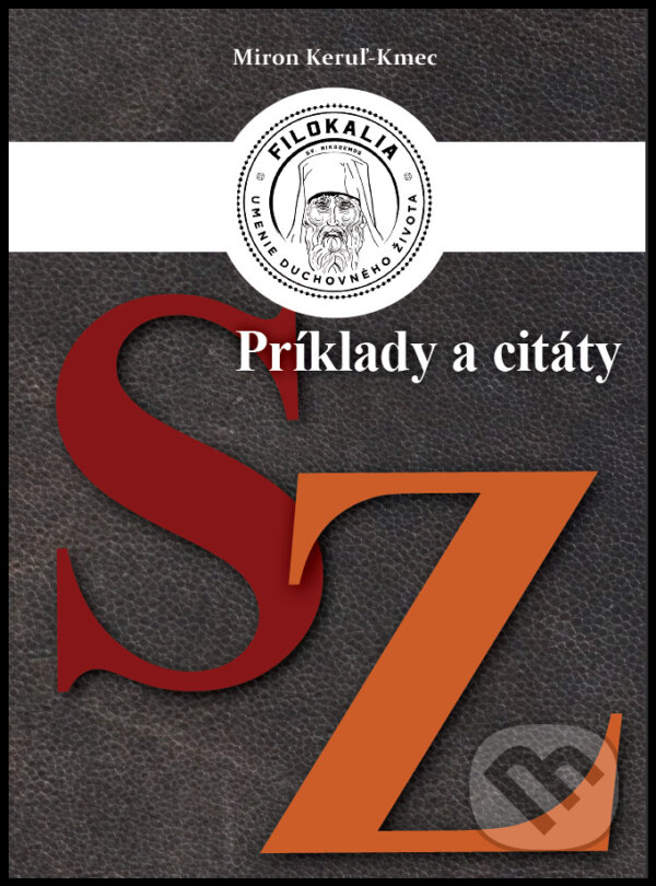 E-kniha: Príklady a citáty S - Z (Miron Keruľ-Kmec st.). Filokalia, 2024