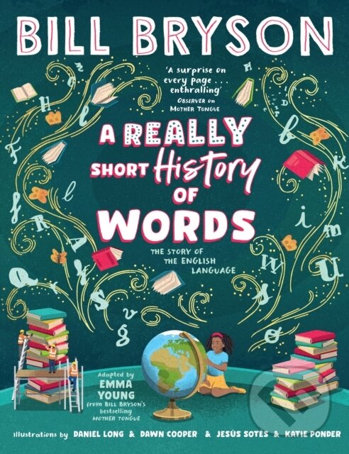 Levně A Really Short History of Words (An illustrated edition of the bestselling book about the English language) - kniha z kategorie Naučné knihy