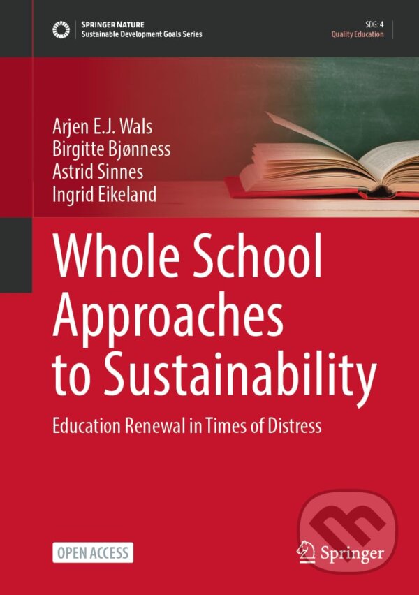 Levně Whole School Approaches to Sustainability (Education Renewal in Times of Distress) - kniha z kategorie Humanitné a spoločenské vedy