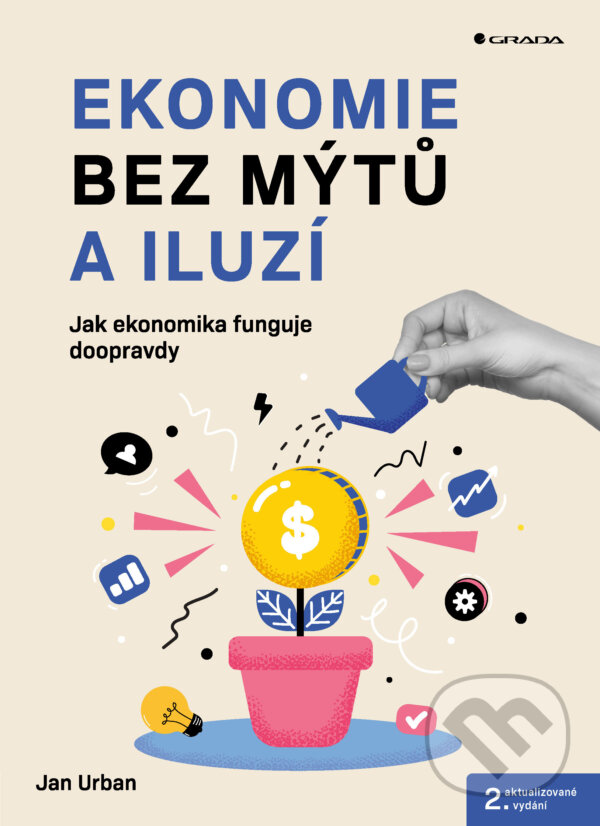 E-kniha: Ekonomie bez mýtů a iluzí - 2. aktualizované vydání (Jan Urban). Grada, 2024