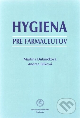 Levně Hygiena pre farmaceutov - Martina Dubničková - kniha z kategorie Farmakológia a fytoterapia