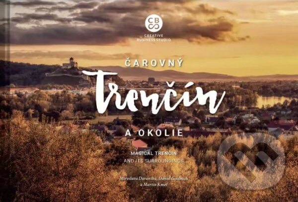 Levně Čarovný Trenčín a okolie - kniha z kategorie Sprievodcovia Európou