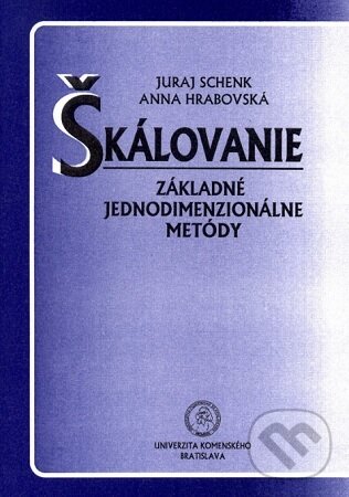 Levně Škálovanie – Základné jednodimenzionálne metódy - Juraj Schenk - kniha z kategorie Vysoké školy