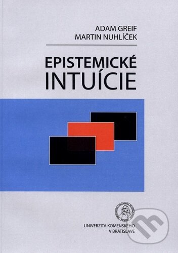 Levně Epistemické intuície - Adam Greíf - kniha z kategorie Psychológia osobnosti