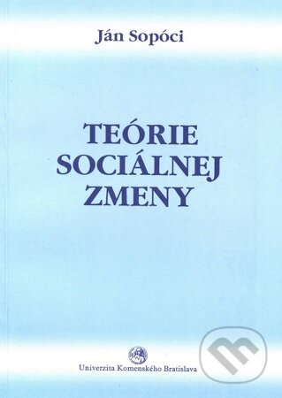 Levně Teórie sociálnej zmeny - Ján Sopóci - kniha z kategorie Pedagogika