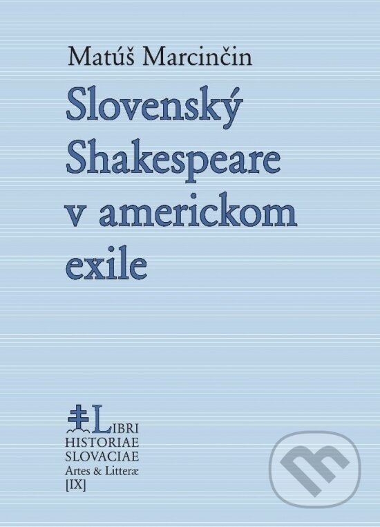 Levně Slovenský Shakespeare v americkom exile - Matúš Marcinčin - kniha z kategorie Štúdie