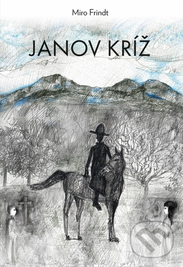Levně Janov kríž - Miro Frindt - kniha z kategorie Beletria