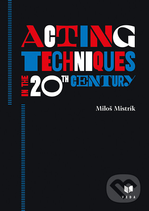Levně Acting Techniques in the 20th Century - Miloš Mistrík - kniha z kategorie Divadlo