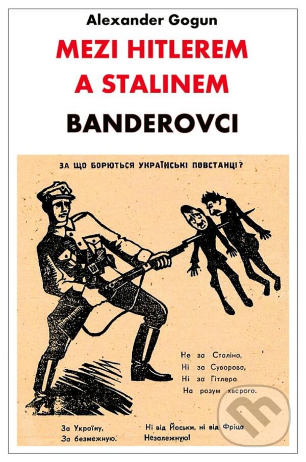 Kniha Mezi Hitlerem a Stalinem - Banderovci