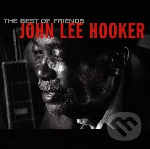 Levně John Lee Hooker: The Best Of Friends LP - John Lee Hooker