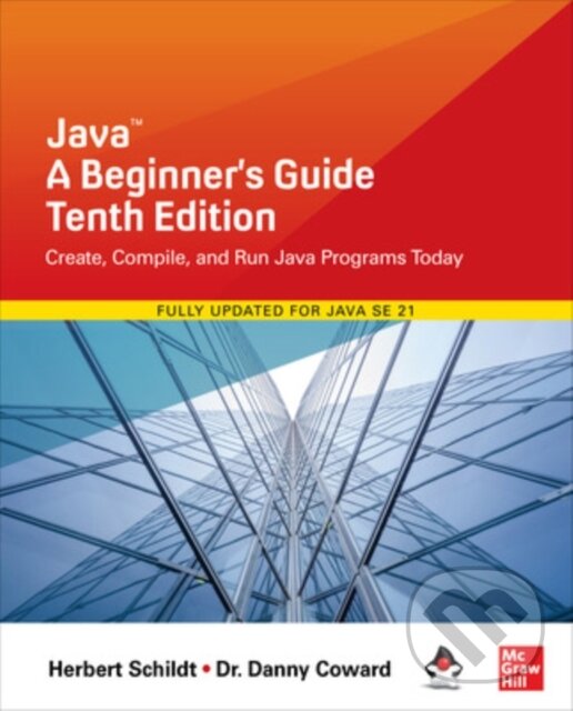 Levně Java A Beginners Guide (10th Edition) - Herbert Schildt, Danny Coward - kniha z kategorie Programovanie