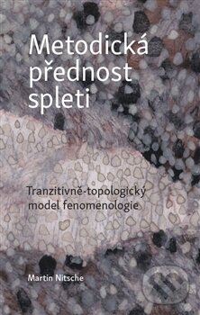 Levně Metodická přednost spleti (Tranzitivně-topologický model fenomenologie) - kniha z kategorie Filozofia