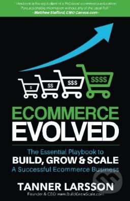 Levně Ecommerce Evolved (The Essential Playbook To Build, Grow and Scale A Successful Ecommerce Business) - kniha z kategorie Podnikanie