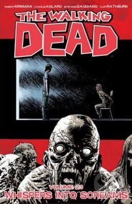 Levně The Walking Dead (Whispers into Screams) - Robert Kirkman - kniha z kategorie Komiksy