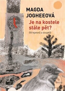 Levně Je na kostele stále pět? - Magda Joghee - kniha z kategorie Beletria