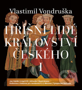 Levně Hříšní lidé království českého I (4 CD mp3) - Vlastimil Vondruška - audiokniha z kategorie Detektívky