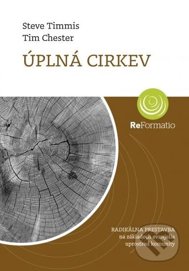 Levně Úplná cirkev - Steve Timmis, Tim Chester - kniha z kategorie Duchovný život